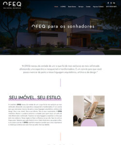 Foto da home do site Ofeq Imóveis. banner principal uma casa estilo moderno e a frase. Ofeq para sonhadores. Abaixo foto de uma escada de madeira sem corrimão em uma sala de pé direito alto. Texto: Seu Imóvel. Seu Estilo.